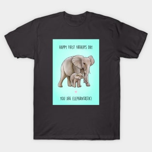 First elephant father's day T-Shirt